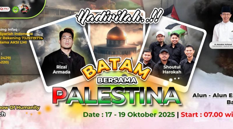 Batam Bergejolak untuk Palestina! Ansar Ahmad & Amsakar Achmad Hadiri Aksi Akbar BBP Jilid 5